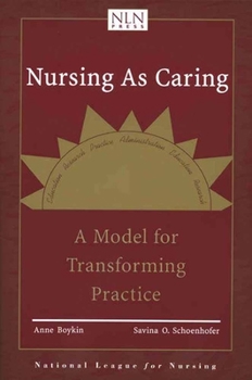Paperback Nursing as Caring: A Model for Transforming Practice: A Model for Transforming Practice Book