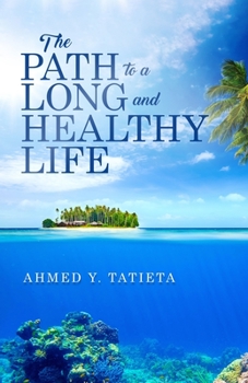 Paperback The Path to a Long and Healthy Life Book