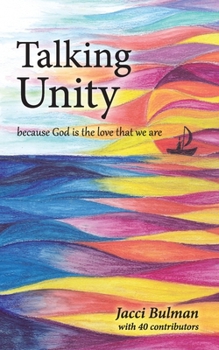 Paperback Talking Unity: because God is the love that we are Book