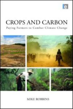 Hardcover Crops and Carbon: Paying Farmers to Combat Climate Change Book