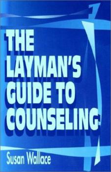 Paperback The Layman's Guide to Counseling Book
