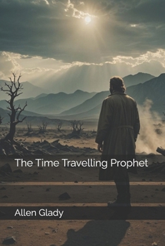 Paperback The Time Travelling Prophet Book