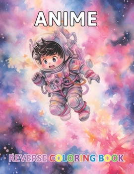 Paperback Anime Reverse Coloring Book: New and Exciting Color Designs, Draw Your Lines Book