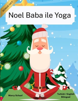 Paperback Noel Baba ile Yoga (Turkish English Bilingual) Yoga with Santa [Turkish] Book