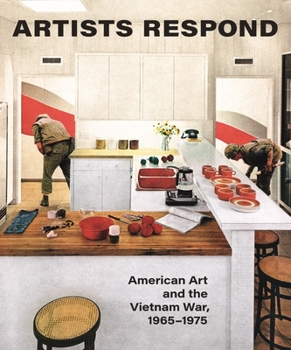 Hardcover Artists Respond: American Art and the Vietnam War, 1965-1975 Book