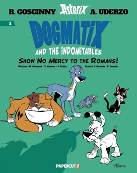 Hardcover Dogmatix and the Indomitables Vol. 1: Show No Mercy to the Romans! Book