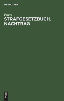Hardcover Strafgesetzbuch. Nachtrag: Das Strafrechtsänderungsgesetz Vom 30. 8. 1951 Mit Erläuterungen [German] Book