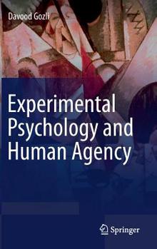 Hardcover Experimental Psychology and Human Agency Book