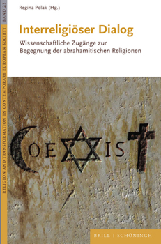 Hardcover Interreligioser Dialog: Wissenschaftliche Zugange Zur Begegnung Der Abrahamitischen Religionen [German] Book