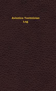 Paperback Avionics Technician Log: Logbook, Journal - 102 pages, 5 x 8 inches Book