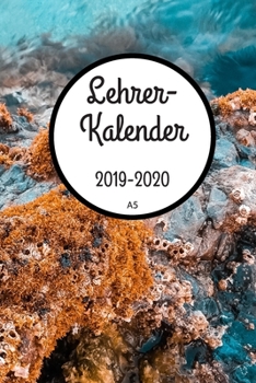 Lehrerkalender 2019 2020 A5: für Lehrer | Lehrerkalender für das Schuljahr 2019 2020 | Schulplaner DIN A5 | August 2019 bis Juli 2020 | Perfektes Geschenk für Lehrerinnen und Lehrer (German Edition)