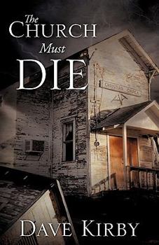 Paperback The Church Must Die Book