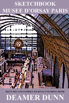 Sketchbook Musee D'Orsay Paris (Deamer Sketchbooks)