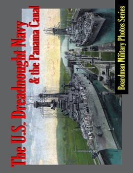 The U. S. Dreadnought Navy and the Panama Canal
