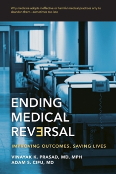 Paperback Ending Medical Reversal: Improving Outcomes, Saving Lives Book