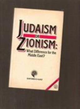 Paperback Judaism or Zionism: What Difference for the Middle East (Third World Books) Book