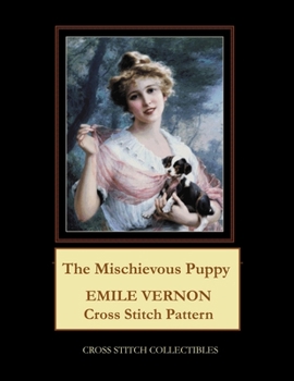 Paperback The Mischievous Puppy: Emile Vernon Cross Stitch Pattern Book