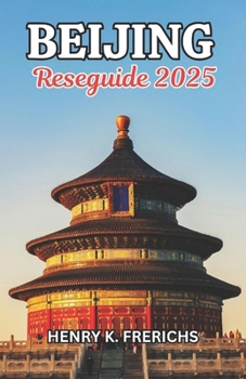 Paperback Beijing reseguide 2025: Bortom väggar, i underverk [Swedish] Book