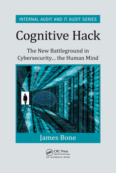 Paperback Cognitive Hack: The New Battleground in Cybersecurity ... the Human Mind Book
