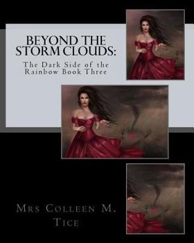 Paperback Beyond the Storm Clouds: The Dark Side of the Rainbow Book Three Book