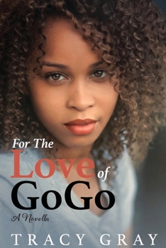 Paperback For the Love of GoGo Book