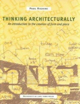 Paperback Thinking Architecturally: An Introduction to the Creation of Form and Place Book