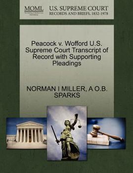 Paperback Peacock V. Wofford U.S. Supreme Court Transcript of Record with Supporting Pleadings Book