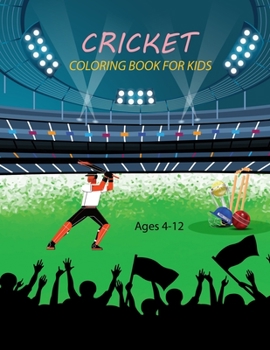 Paperback Cricket Coloring Book For Kids Ages 4-12: Cute Cricket Coloring Book