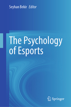 Hardcover The Psychology of Esports Book