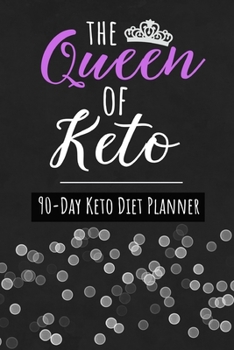 Paperback The Queen of Keto - 90 Day Keto Diet Planner: Low Carb Food Tracker Journal - Exercise Notebook - Weekly Meal Planner - IF Tracking Book
