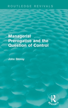 Hardcover Managerial Prerogative and the Question of Control (Routledge Revivals) Book