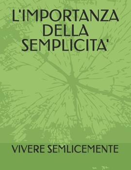 Paperback L'Importanza Della Semplicita' [Italian] Book