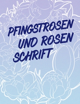 Paperback Pfingstrosen und Rosen Schrift [German] Book