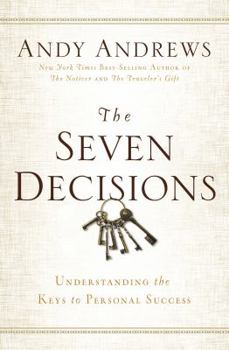 Hardcover The Seven Decisions: Understanding the Keys to Personal Success Book