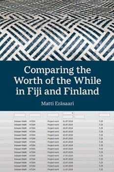 Hardcover Comparing the Worth of the While in Fiji and Finland Book