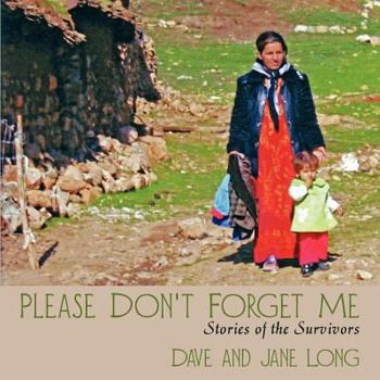 Paperback Please Don't Forget Me: Stories of the Survivors Book