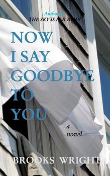 Paperback Now I Say Goodbye To You Book