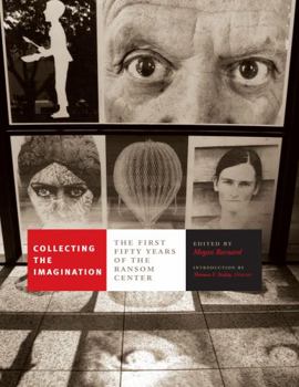 Hardcover Collecting the Imagination: The First Fifty Years of the Ransom Center Book