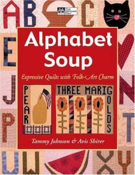 Paperback Alphabet Soup: Expressive Quilts with Folk-Art Charm Book