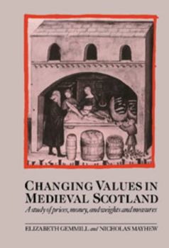 Hardcover Changing Values in Medieval Scotland Book