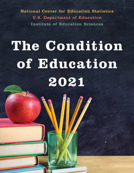 Paperback The Condition of Education 2021 Book