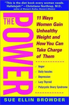 Paperback The Power: 11 Ways Women Gain Unhealthy Weight and How You Can Take Charge of Them Book