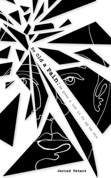 Paperback So Old A Pain: Depression in Fragments Book