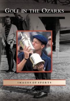 Golf in the Ozarks - Book  of the Images of Sports