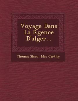 Paperback Voyage Dans La R Gence D'Alger... [French] Book