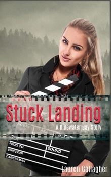 Paperback Stuck Landing: A Bluewater Bay Story Book