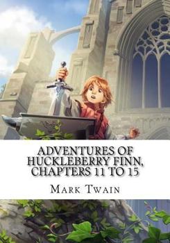 Paperback Adventures of Huckleberry Finn, Chapters 11 to 15 Book