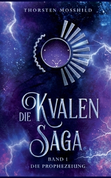 Paperback Die Prophezeiung: Die Kvalen-Saga - Band 1 [German] Book