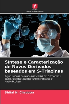 Paperback Síntese e Caracterização de Novos Derivados baseados em S-Triazinas [Portuguese] Book