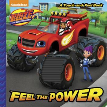 Board book Feel the Power (Blaze and the Monster Machines) Book